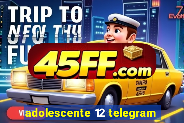 adolescente 12 telegram
